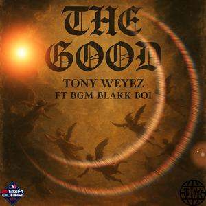 The Good (feat. Bgm Blakk & Tc Beats)