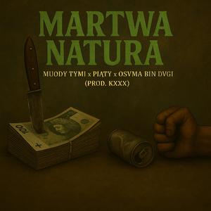 Martwa natura (feat. Piąty & OSVMA BIN DVGI)