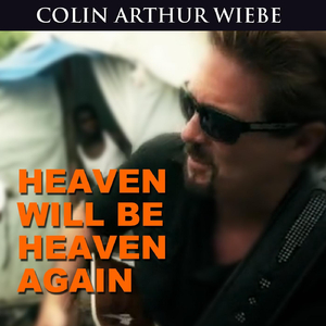 Heaven Will Be Heaven Again