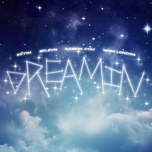 Dreamin' (feat. MDM London & Rappin' 4-Tay)