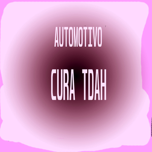 Automotivo Cura TDAH