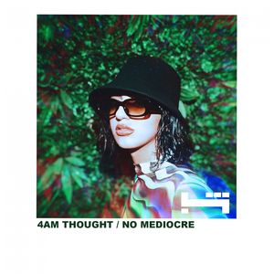 4Am Thought / No Mediocre