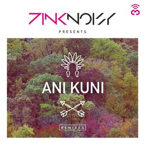 Ani Kuni (Anthony El Mejor & DJ Nil Remix)