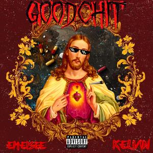 GOODCHIT (feat. Kelvin)