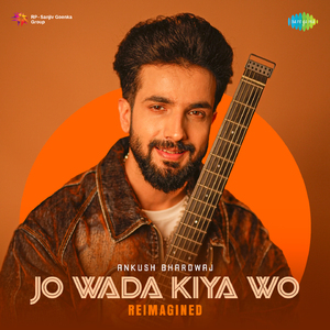 Jo Wada Kiya Wo - Reimagined