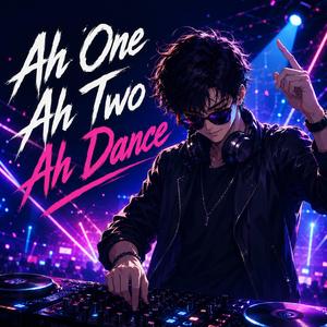 Ah One Ah Two Ah Dance