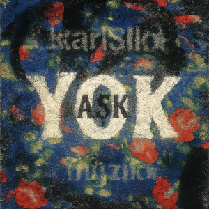 AŞK YOK