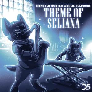 Theme of Seliana (From "Monster Hunter World: Iceborne")