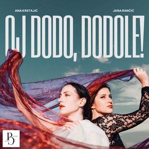 Oj dodo, dodole! (feat. Jana Rančić) (Extended Version)