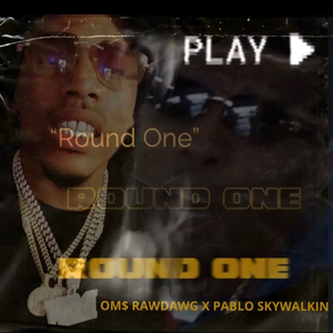 Round One (feat. Pablo Skywalkin)