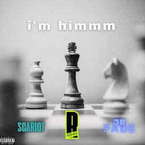 i'm himmm (feat. Scariot & JR Fade)
