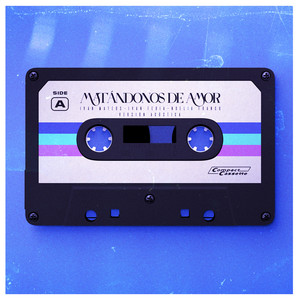 Matándonos de Amor (Versión Acústica)