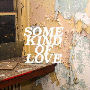 Some Kind of Love