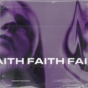 Faith (feat. Rdmptn) (Rdmptn Remix) (Rdmptn Remix)
