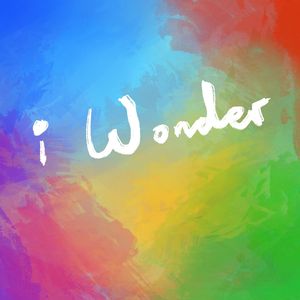 I Wonder