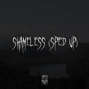 Shameless (Sped Up)