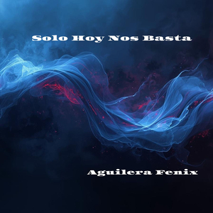 Solo Hoy Nos Basta