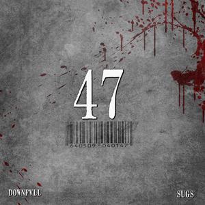 47 (feat. Sugs)