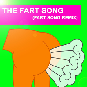 The Fart Song (Fart Song Remix)