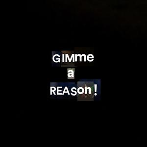 gimme a reason! (feat. Aaron KAMI) (Edited)