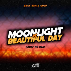 Moonlight vs Beautiful Day