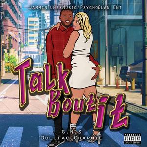 Talk Bout It (feat. DollfaceCharmie) (Radio Edit)