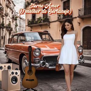 Eterno Amor (O melhor do Sertanejo)
