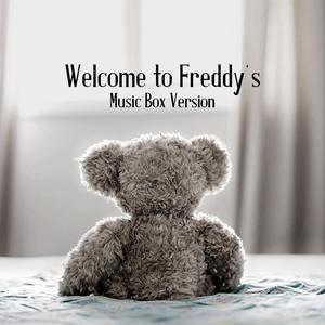 Welcome to Freddy's (Music Box Version) (Music Box Version)