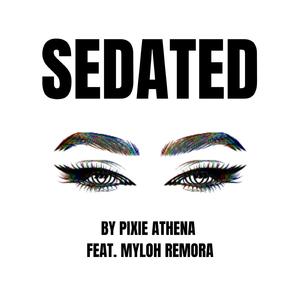 Sedated (feat. Myloh Remora) (Remix)