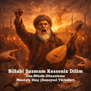 Billahi Susmam Kesseniz Dilim