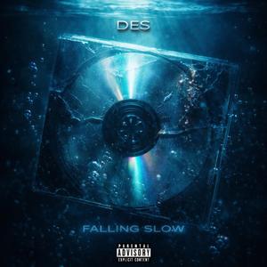 Des-Falling Slow