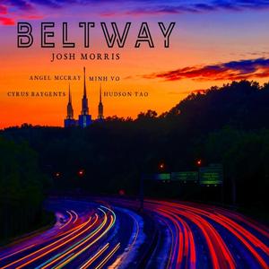 Beltway (feat. Minh Vo, Angel McCray, Bayge & Hudson Tao)