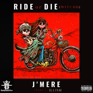 Ride or Die (Witchu) (feat. iLLism)