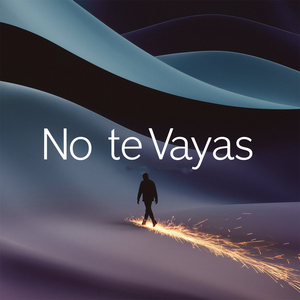 No te vayas