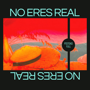 No eres real