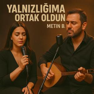 Yalnızlığıma Ortak Oldun