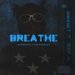 Breathe (HUMAN404 Remix)