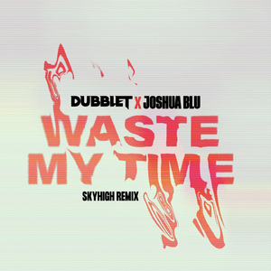 Waste My Time