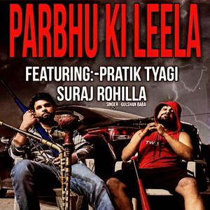 Parbhu ki leela (feat. Pratik Tyagi)