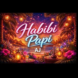 Habibi Papi | AJ