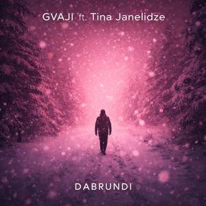 Dabrundi (feat. Tina Janelidze)