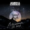 ALVIDO - Astronomia (Oh Baby) (Techno Mix)