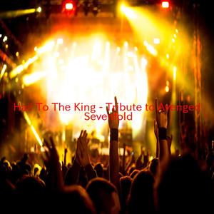 Hail To The King - Tribute to Avenged Sevenfold