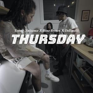 Thursday (feat. Young Nuisance & Bino Brown)