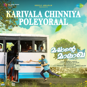 Karivala Chinniya Poleyoraal (From "Machante Maalakha")