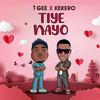 T Gee - Tiye Nayo (feat. Kekero)