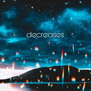 Decreases