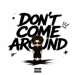 Don't Come Around