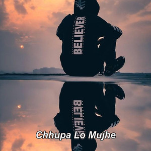 Chhupa Lo Mujhe