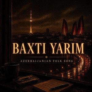 Azerbaijani Folk Song (Baxti yarim)